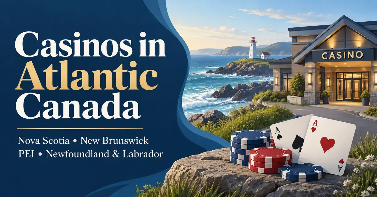 Illustration of a coastal casino, lighthouse, playing cards and casino chips beside the title Casinos in Atlantic Canada and a list of the four Atlantic provinces.