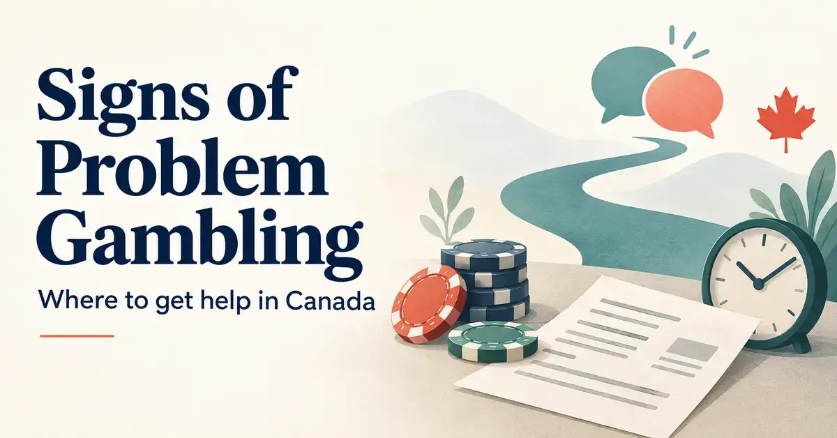 Graphic titled “Signs of Problem Gambling” with gambling chips, a bill and a clock beside a teal path leading to conversation bubbles, highlighting help in Canada.